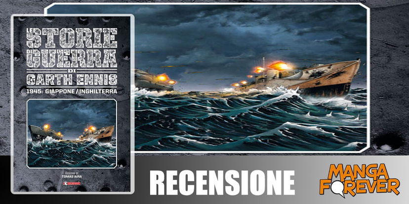 Le Storie di Guerra di Garth Ennis Vol. 6: 1945 Giappone/Inghilterra | Recensione preview