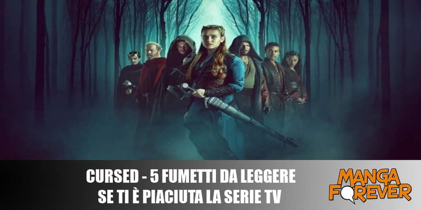 Cursed – 5 fumetti da leggere se ti è piaciuta la serie TV preview