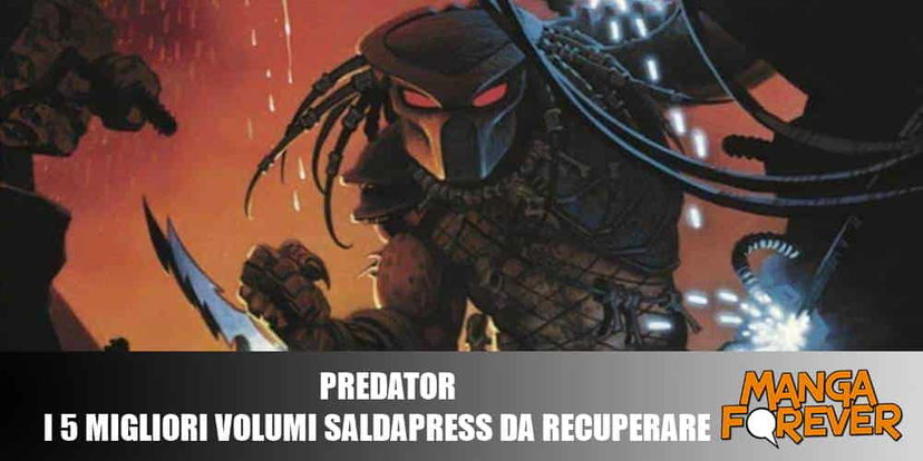 Predator: i 5 migliori volumi saldaPress da recuperare preview