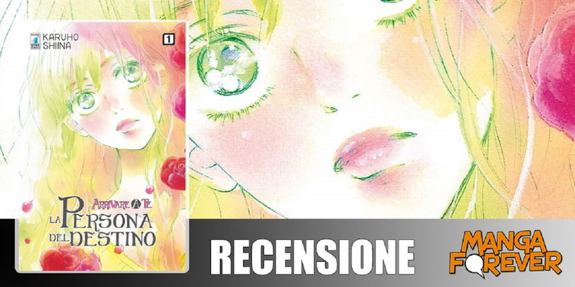 Arrivare a Te – La Persona del Destino 1 | Recensione article-post