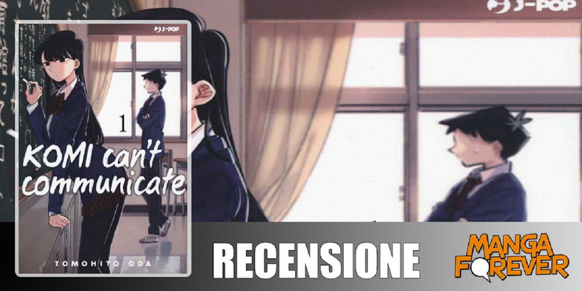 Komi Can’t Communicate 1 di Tomohito Oda | Recensione article-post