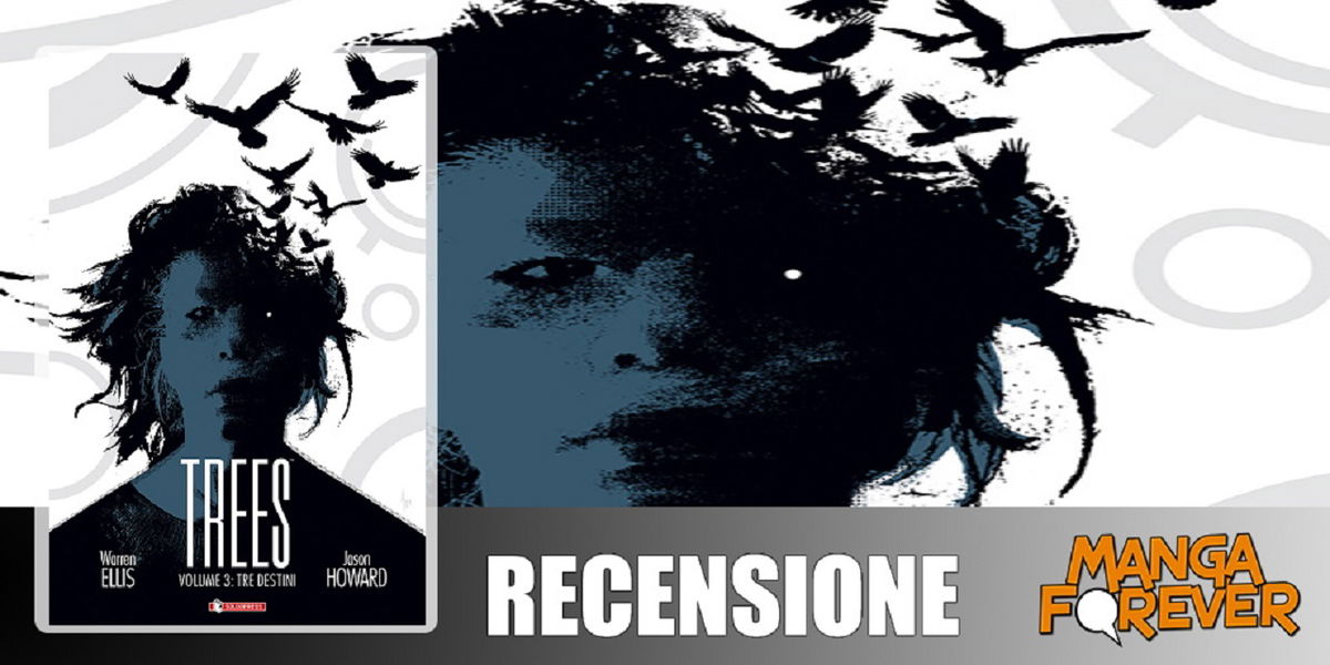 Trees Volume 3 – Tre Destini | Recensione article-post