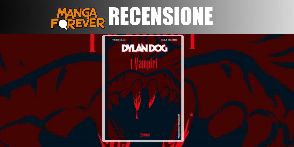 Dylan Dog – I vampiri | Recensione article-post