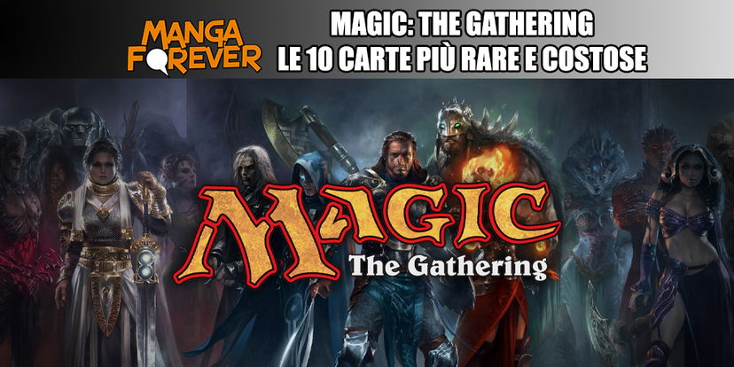 Magic: The Gathering – Le 10 carte più rare e costose preview