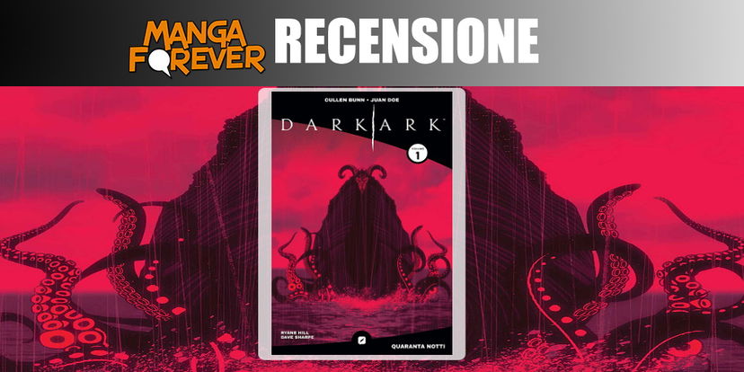Dark Ark 1 – Quaranta Notti di Cullen Bunn e Juan Doe | Recensione preview