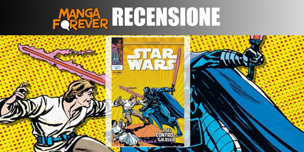 Star Wars Classic 1 – In Sei Contro la Galassia | Recensione article-post