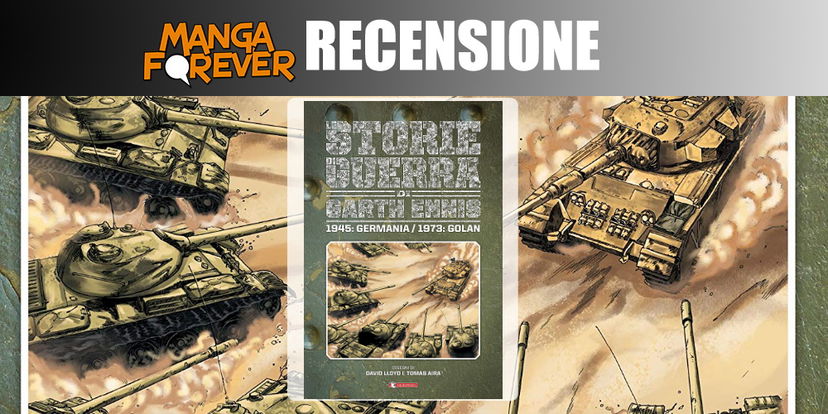 Le Storie di Guerra di Garth Ennis Volume 8: 1945 Germania/1973 Golan | Recensione preview