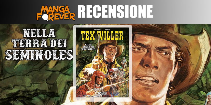 Tex Willer – Nella Terra dei Seminoles | Recensione preview