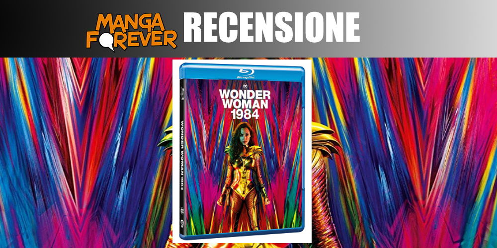 Wonder Woman 1984, la recensione dell’edizione Home Video article-post