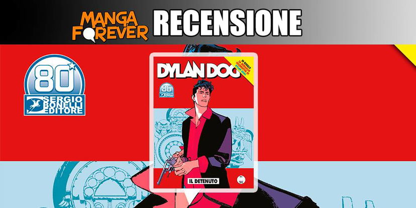 Dylan Dog 416 – Il Detenuto | Recensione preview
