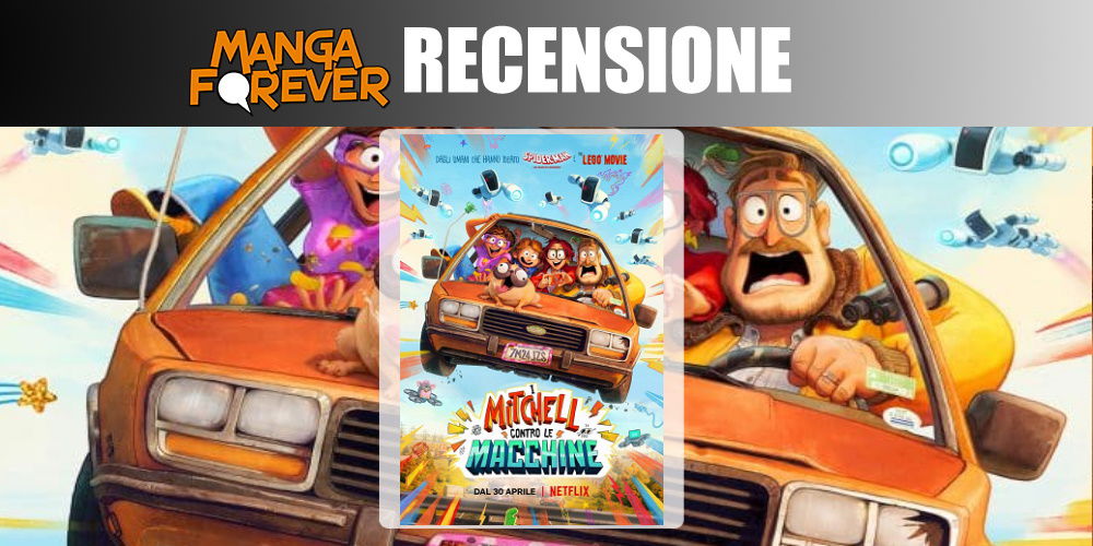 I Mitchell contro le Macchine: recensione del nuovo film d’animazione Netflix article-post