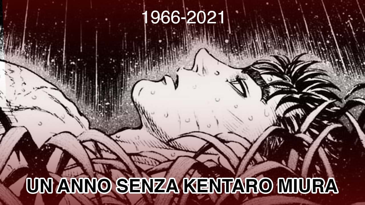 Un anno senza Kentaro Miura, la meravigliosa leggenda di Berserk - Speciale