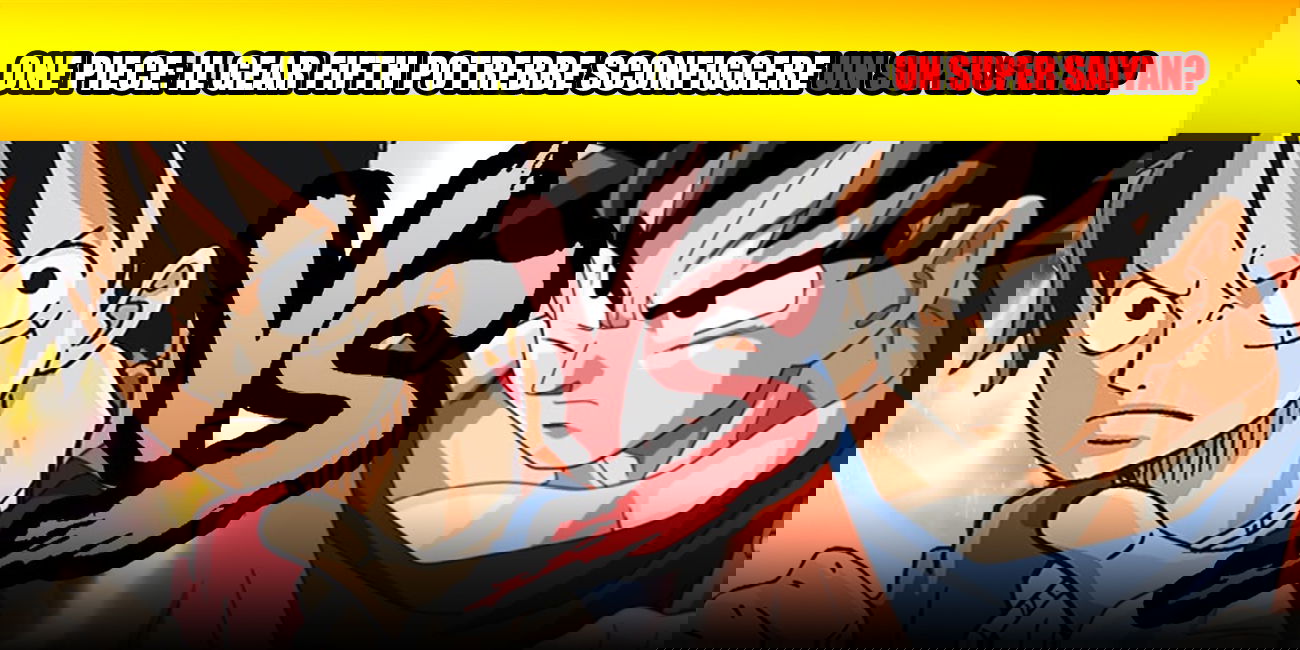 One Piece: Il Gear Fifth potrebbe sconfiggere un Super Saiyan?