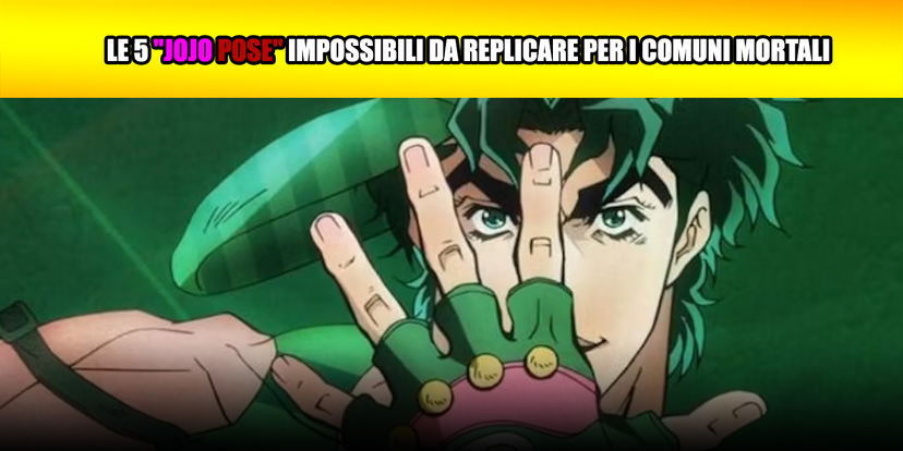 Le 5 “Jojo Pose” impossibili da replicare per i comuni mortali preview