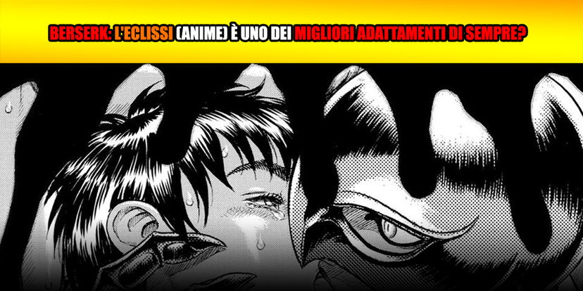 Berserk: L’Eclissi è uno dei migliori adattamenti di sempre? preview