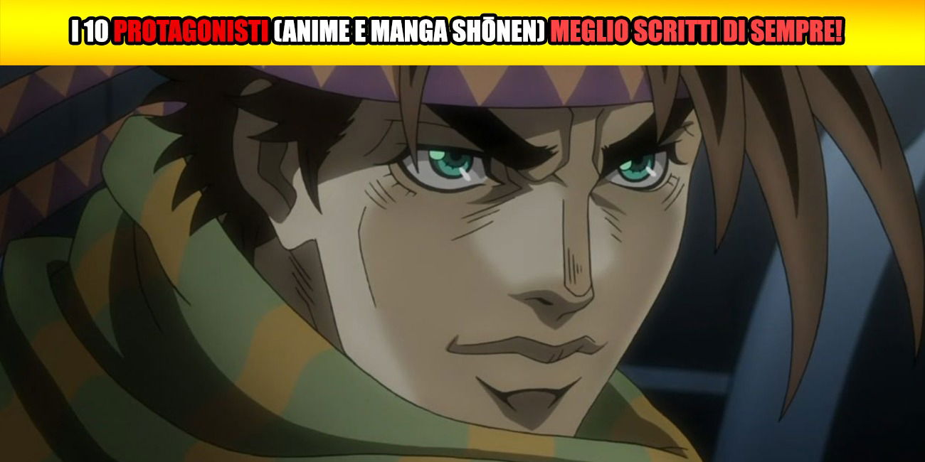 Gli 11 Protagonisti (Anime e Manga) meglio scritti di sempre!
