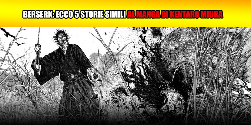 Berserk: 5 storie simili al manga di Kentaro Miura preview
