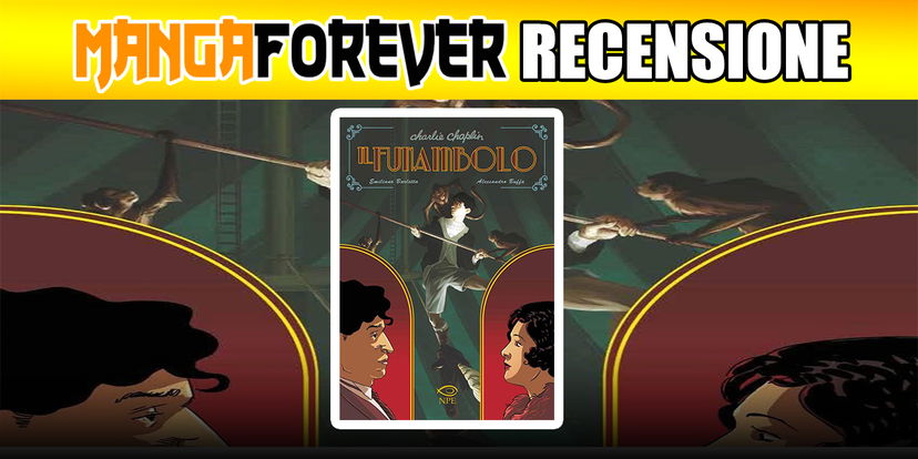 Charlie Chaplin – Il funambolo: recensione del fumetto NPE sull’icona del cinema preview