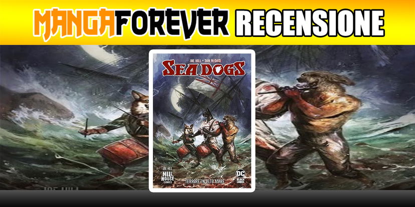 Sea Dogs: recensione del nuovo volume Hill House Comics tra storia e fantasy preview