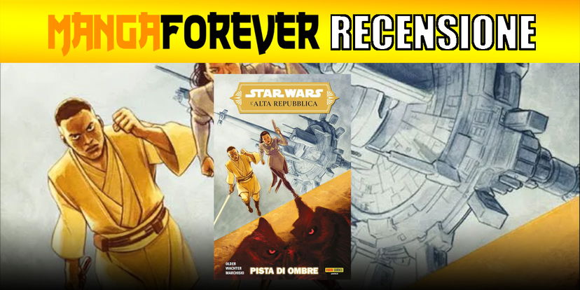 Star Wars: L’Alta Repubblica – Pista di Ombre | Recensione preview