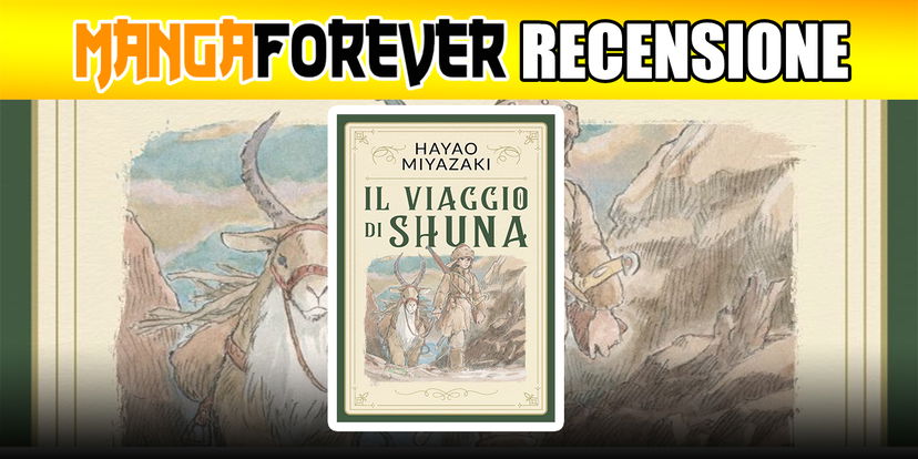 Il viaggio di Shuna di Hayao Miyazaki | Recensione preview