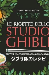 Le ricette dello Studio Ghibli in libreria con Gribaudo