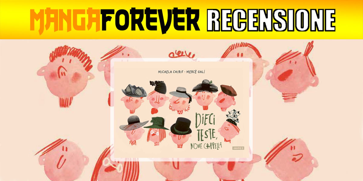 Dieci teste, nove cappelli | Recensione article-post