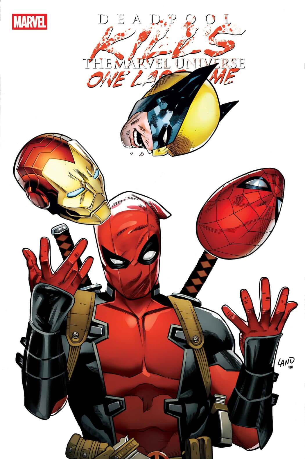 Variant Cover di Deadpool Kills the Marvel Universe One Last Time 1 di Greg Land