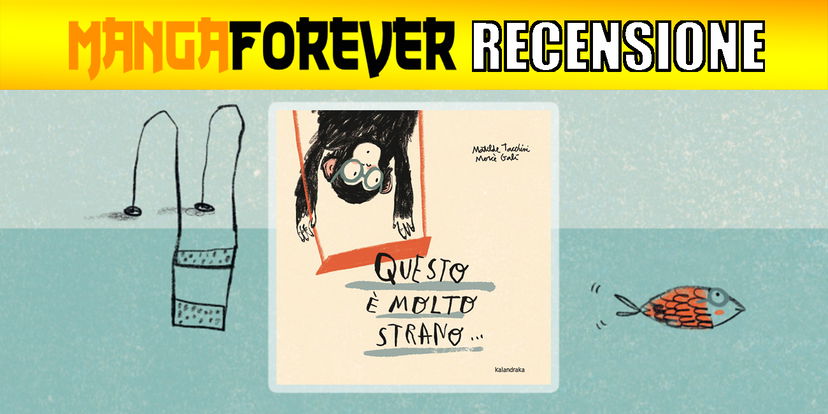 Questo è molto strano… | Recensione preview