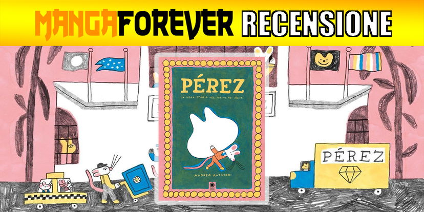 Pérez. La vera storia del topino dei denti | Recensione preview