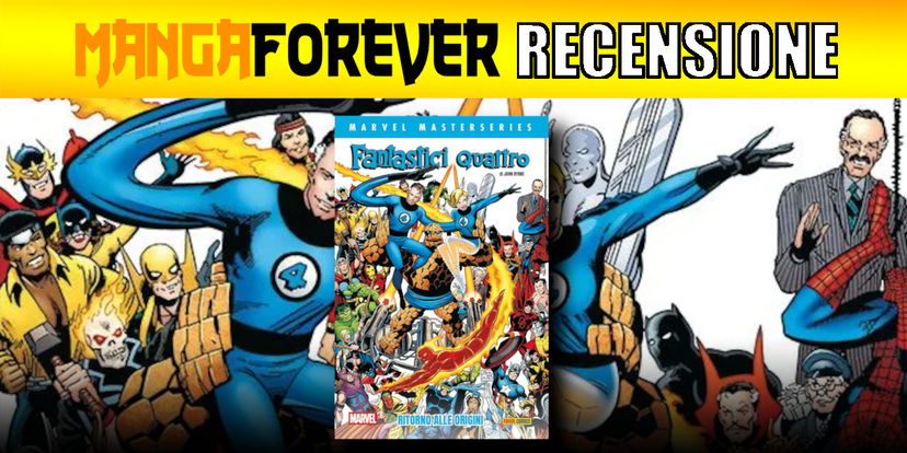 Marvel Masterseries: Fantastici Quattro di John Byrne 1 – Ritorno alle Origini – Recensione preview