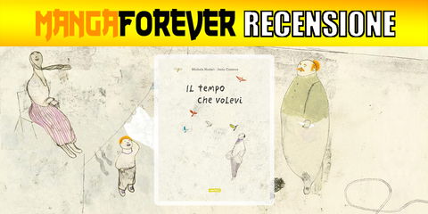 Il tempo che volevi | Recensione preview