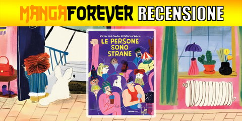Le persone sono strane | Recensione preview