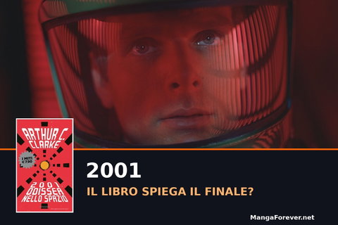2001: Odissea nello spazio: il libro aiuta a capire il finale? preview