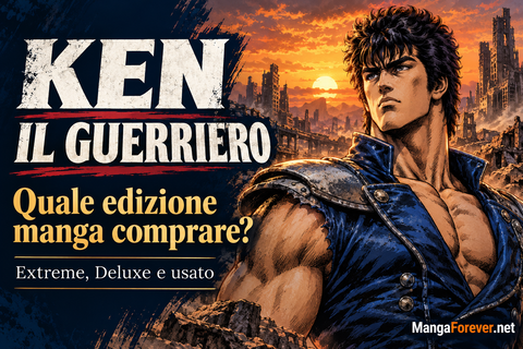 Ken il Guerriero: quale edizione manga comprare preview