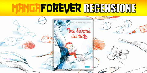 Tre diversi da tutto | Recensione preview