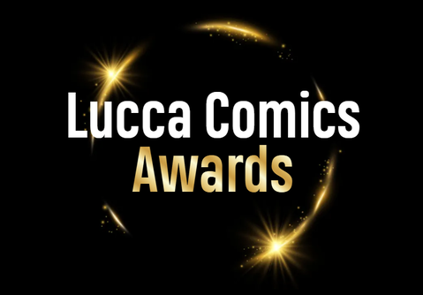 Lucca Comics & Games Awards 2026: tutti i vincitori e le motivazioni preview
