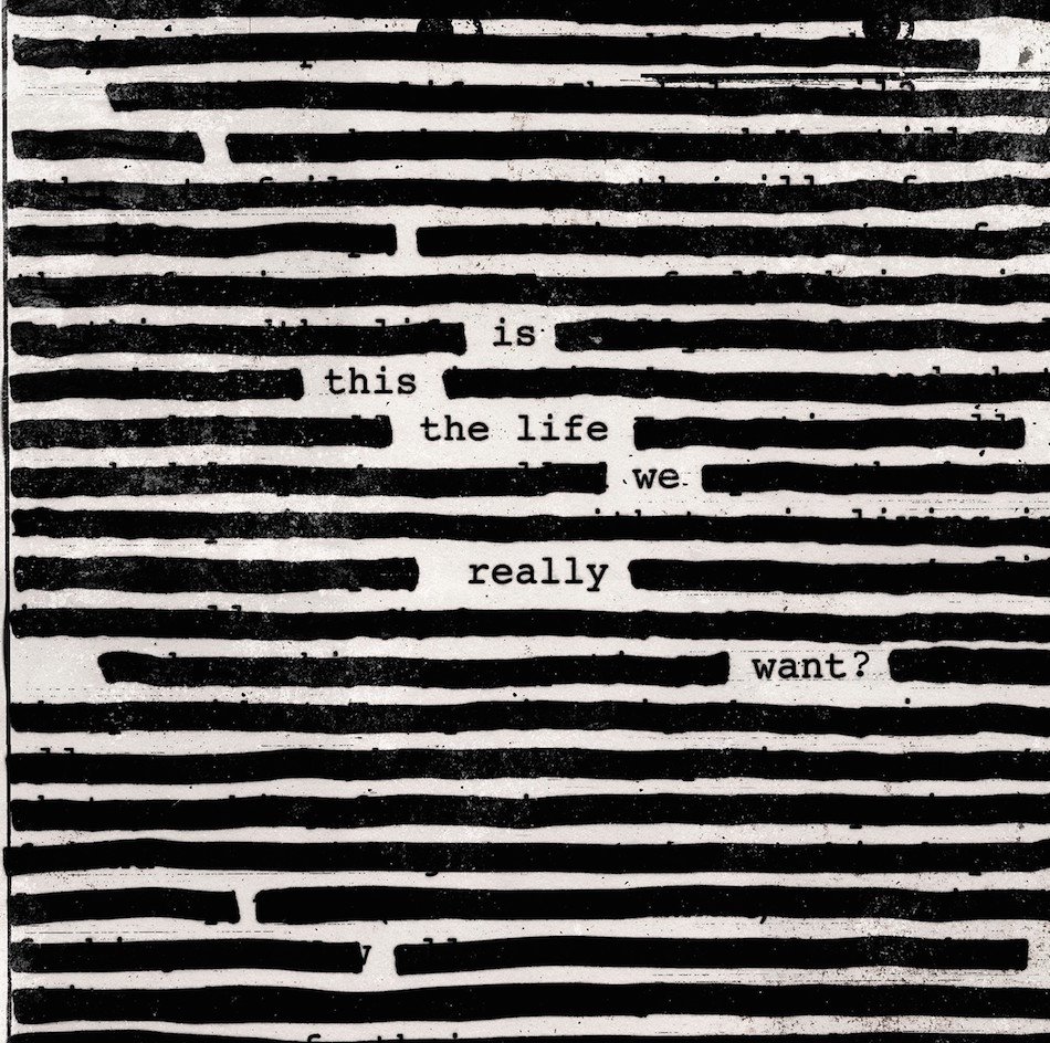 roger waters is this the life we really want