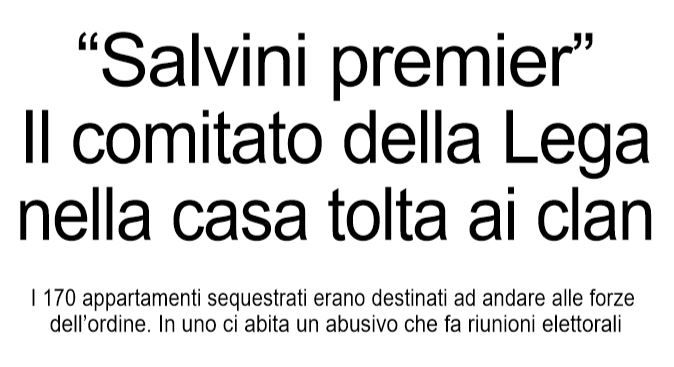 Il comitato elettorale della Lega nella casa tolta ai clan (e occupata abusivamente) article-post