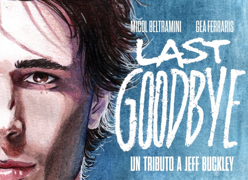 Last Goodbye – Un Tributo a Jeff Buckley di Micol Beltramini e Gea Ferraris article-post