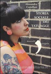 “Storia sociale del tatuaggio”, il libro di Alessandra Castellani article-post