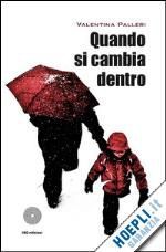Come evolve l’amore di una madre – Recensione di Quando si cambia dentro, romanzo di Valentina Palleri article-post