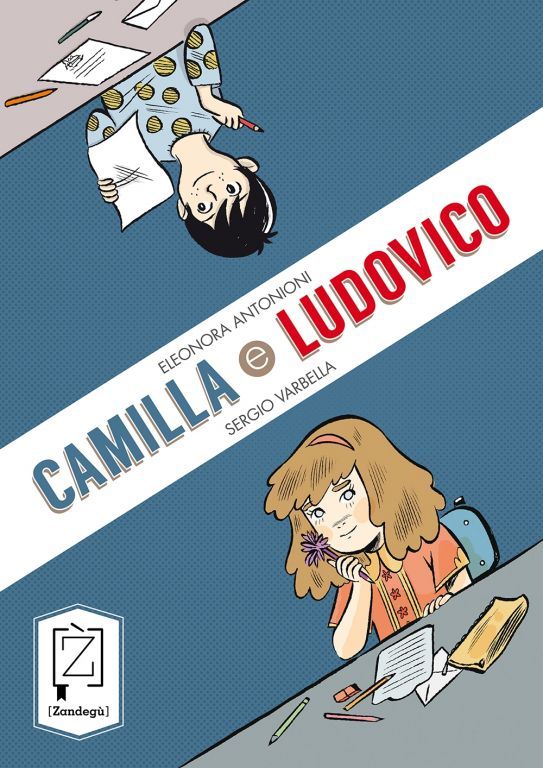 Camilla e Ludovico di Eleonora Antonioni e Sergio Varbella (Zandegù edizioni) article-post