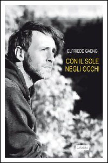 Libro: Con il sole negli Occhi – Elfriede Gaeng, la libertà da sè stessi article-post