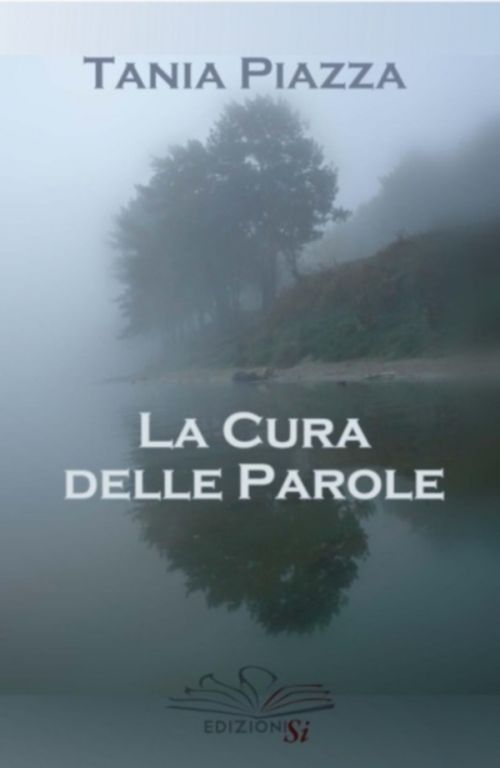 LA CURA DELLE PAROLE DI TANIA PIAZZA (Edizioni Si) article-post