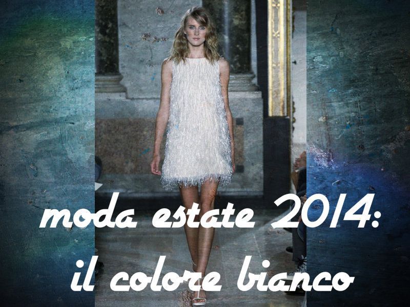 Il bianco per la moda Estate 2014: come e perché scegliere il colore più classico per la moda estiva article-post