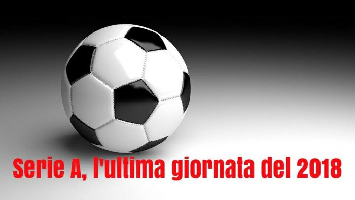 Serie A, i temi dell’ultima giornata del 2018 article-post