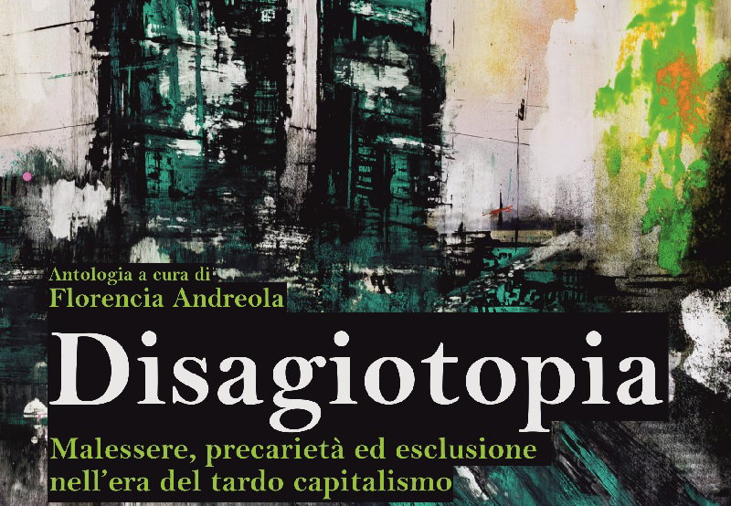 Disagiotopia. Malessere, precarietà ed esclusione nell’era del tardo capitalismo article-post