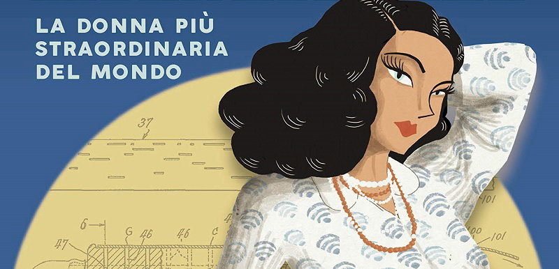 Biografhic novel dedicata a Hedy Lamarr, la donna più straordinaria del mondo article-post