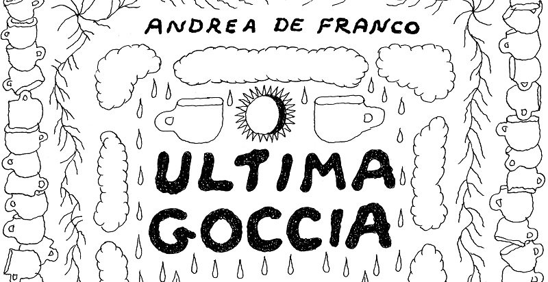 Ultima goccia di Andrea De Franco article-post